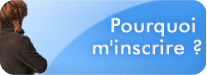 Pourquoi m'inscrire ?
